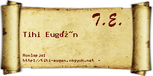 Tihi Eugén névjegykártya